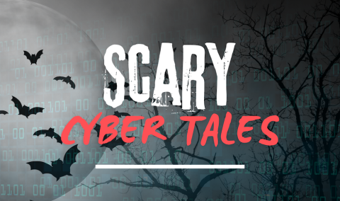 Scary cyber tales
